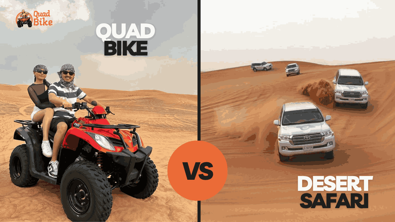 Quad Bike vs Desert Safari Dubai: Which Experience Is Worth It?